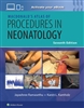 MacDonald's Atlas of Procedures in Neonatology, 7th ed.