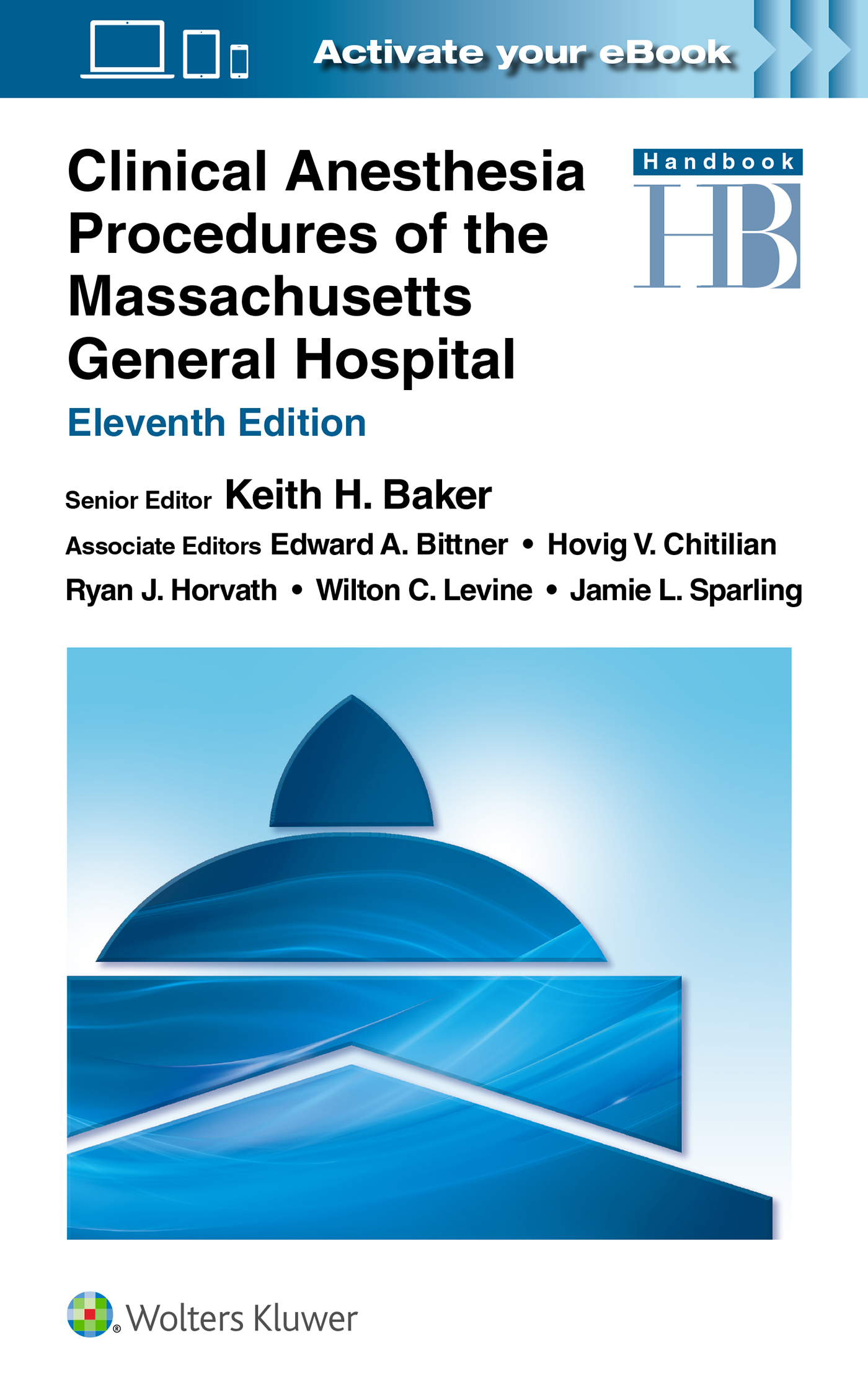 Clinical Anesthesia Procedures of the MassachusettsGeneral Hospital, 11th ed.