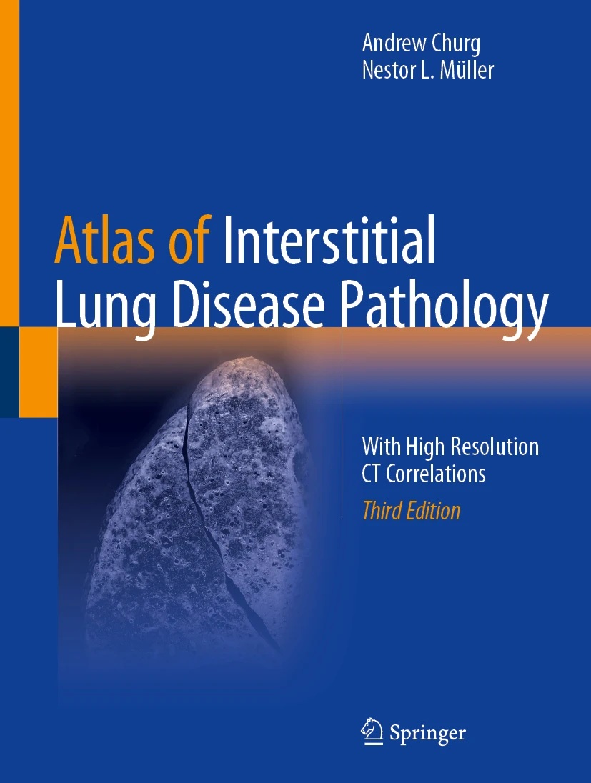 Atlas of Interstitial Lung Disease Pathology, 3rd ed.- With High Resolution CT Correlations