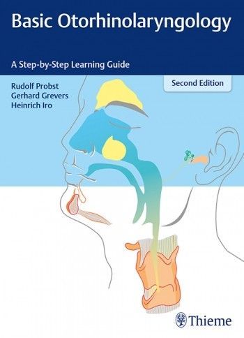 Basic Otorhinolaryngology, 2nd ed.- A Step-By-Step Learning Guide