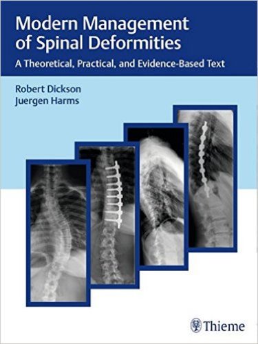 Modern Management of Spinal Deformities- A Theoretical, Practical & Evidence-Based Text