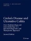 Crohn's Disease & Ulcerative Colitis, 2nd ed.- From Epidemiology & Immunobiology to a Rational