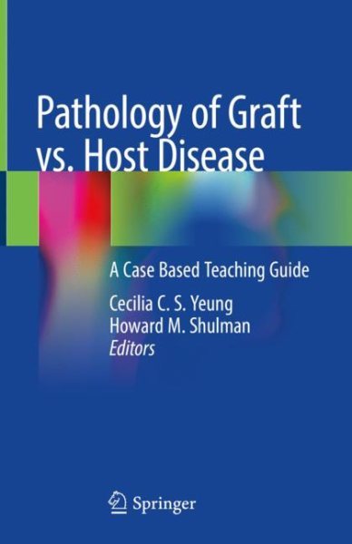 Pathology of Graft Vs. Host Disease- A Case Based Teaching Guide