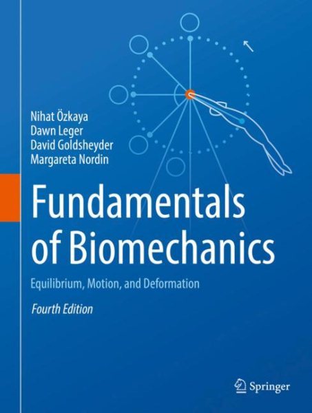 Fundamentals of Biomechanics, 4th ed.- Equilibrium, Motion, & Deformation