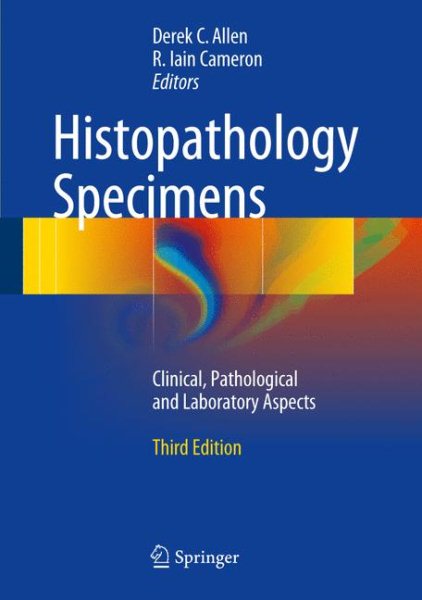 Histopathology Specimens, 3rd ed.- Clinical, Pathological & Laboratory Aspects