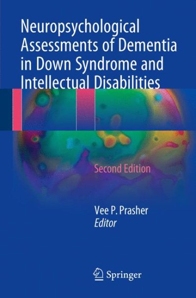 Neuropsychological Assessments of Dementia in DownSyndrome & Intellectual Disabilities, 2nd ed.