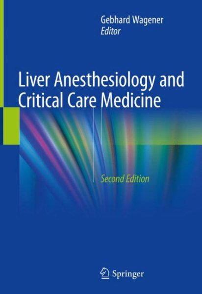 Liver Anesthesiology & Critical Care Medicine, 2nd ed.