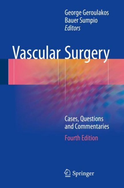Vascular Surgery, 4th ed.- Cases, Questions & Commentaries