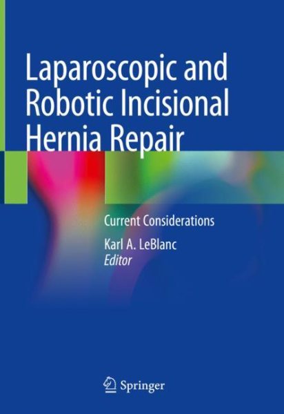 Laparoscopic & Robotic Incisional Hernai Repair- Current Considerations