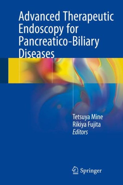 Advanced Therapeutic Endoscopy for Pancreatico-BiliaryDiseases