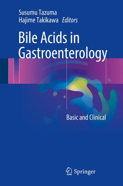 Bile Acids in Gastroenterology- Basic & Clinical