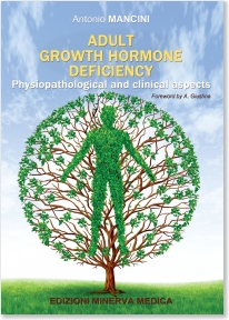 Adult Growth Hormone DeficiencyPhysiopathological & Clinical Aspects