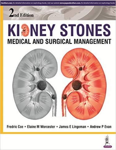 Kidney Stones, 2nd ed.- Medical & Surgical Management