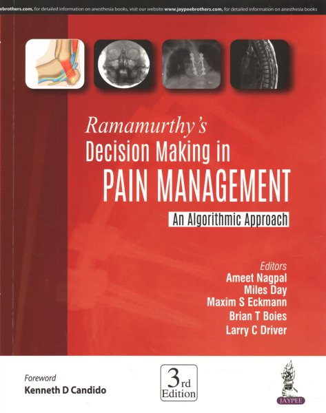 Ramamurthy's Decision Making in Pain Management, 3rd edAn Algorithmic Approach