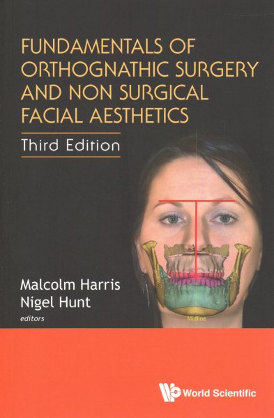Fundamentals of Orthognathic Surgery & Non SurgicalFacial Aesthetics, 3rd ed., Paperback