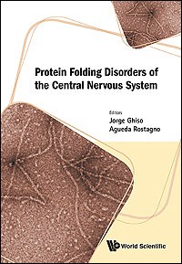 Protein Folding Disorders of the Central NervousSystem