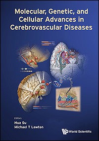 Molecular Genetic & Cellular Advances inCerebrovascular Disease