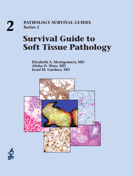 Pathology Survival Guides, Series 1Vol.2: Survival Guide to Soft Tissue Pathology