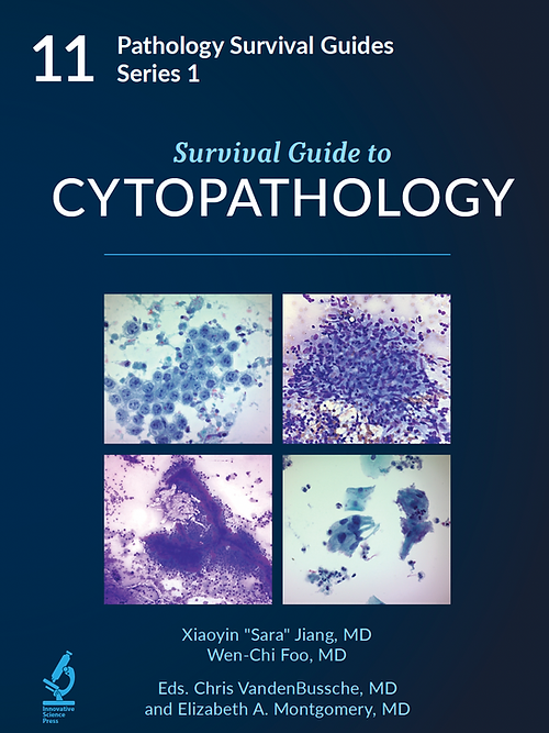 Pathology Survival Guides, Series 1Vol.11: Survival Guide to Cytopathology