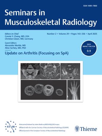 Seminars in Musculoskeletal Radiology
