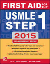 First Aid for the USMLE Step 1, 2015 (25th ed.)