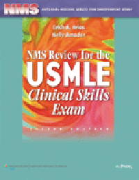 NMS Review for the USMLE Clinical Skills Exam, 2nd ed.