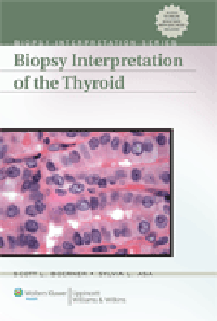 Biopsy Interpretation of Thyroid
