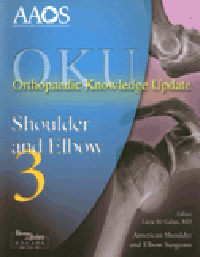 Orthopaedic Knowledge Update: Shoulder & Elbow, 3rd ed.