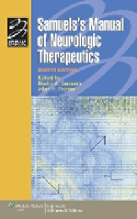 Samuels's Manual of Neurologic Therapeutics, 8th ed.