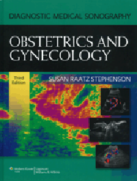 Diagnostic Medical Sonography: Obstetrics & Gynecology,3rd ed.