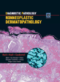 Diagnostic Pathology: Nonneoplastic Dermatopathology