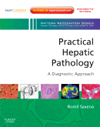 Practical Hepatic Pathology- A Diagnostic Approach