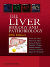 Liver, 5th ed.- Biology & Pathobiology