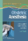 Practical Approach to Obstetric Anesthesia