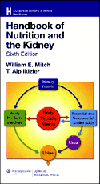 Handbook of Nutrition & the Kidney, 6th ed.