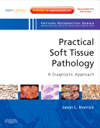 Practical Soft Tissue Pathology- A Diagnostic Approach