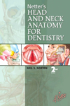 Netter's Head & Neck Anatomy for Dentistry, 2nd ed.