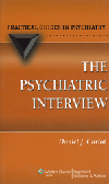 Psychiatric Interview, 3rd ed.- Practical Guides in Psychiatry