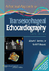 Practical Approach to Transesophageal Echocardiography,3rd ed.
