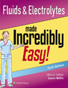 Fluids & Electrolytes Made Incredibly Easy!, 6th ed.