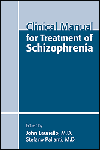 Clinical Manual for Treatment of Schizophrenia