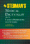 Stedman's Medical Dictionary for the HealthProfessions & Nursing,Illustrated, 7th ed.(Standard ed)