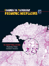 Diagnostic Pathology: Pediatric Neoplasms