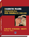 Diagnostic Imaging: Musculoskeletal: Non-TraumaticDisease
