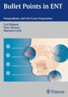 Bullet Points in ENT- Postgraduate & Exit Exam Preparation
